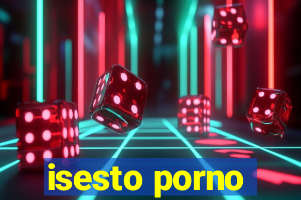 isesto porno